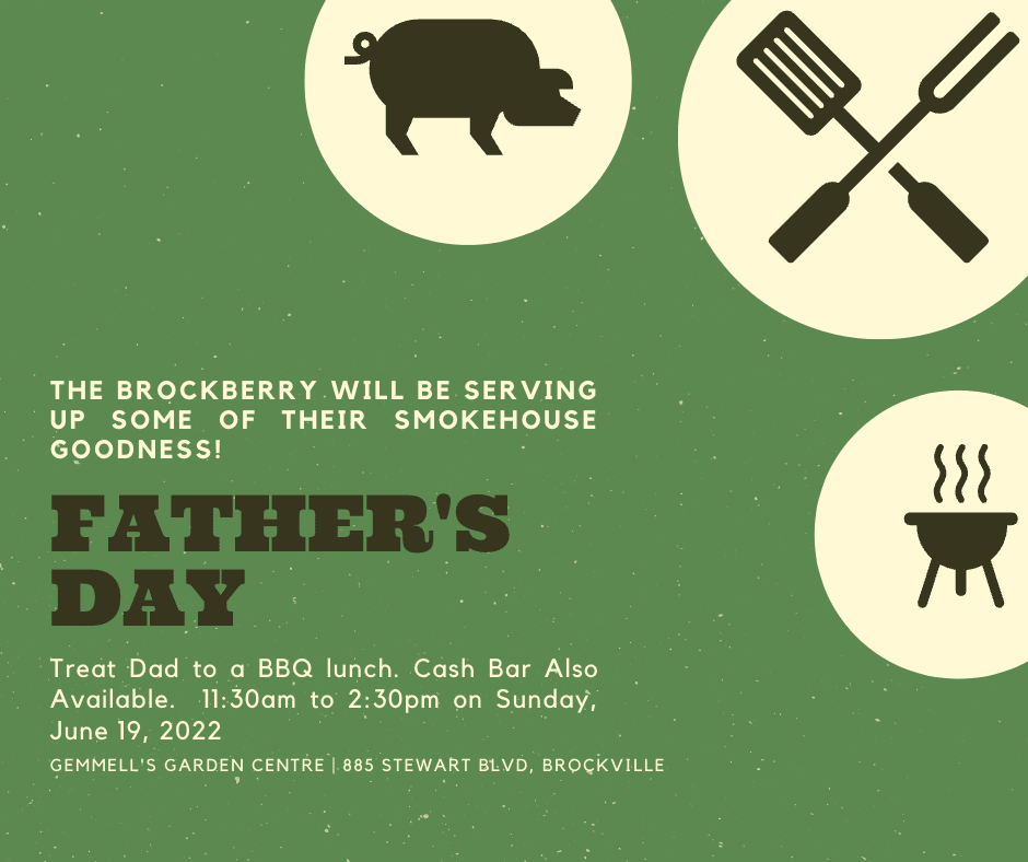 Father's Day BBQ Sunday June 19 11:30am to 2:30pm Gemmell's Brockville Location