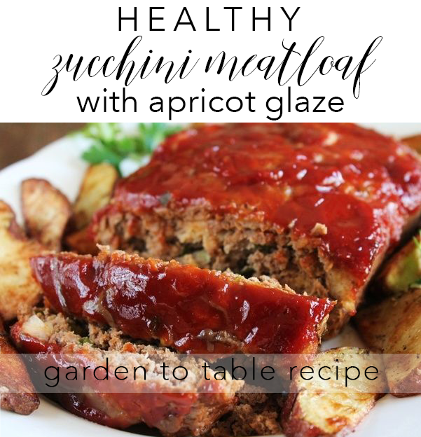 Healthy Zucchini Meatloaf with Apricot Glaze Recipe | Garden to Table